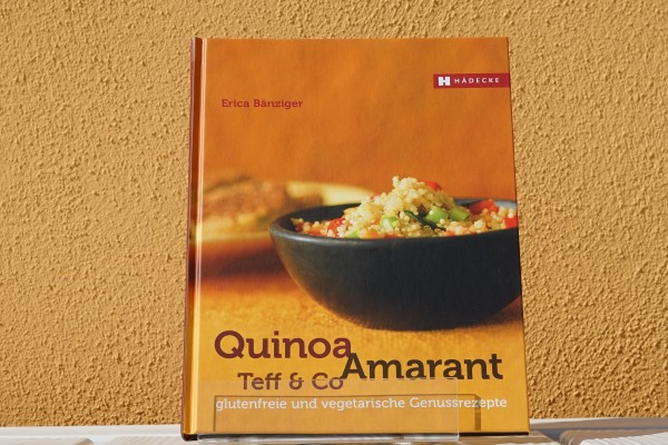 Quinoa, Amaranth, Teff & Co.